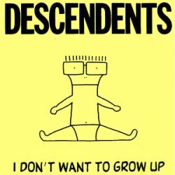 Descendents : I Don't Want to Grow Up